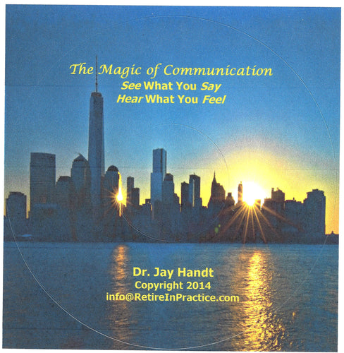 The Magic of Communication - See What You Say, Hear What You Feel - Dr. Jay Handt - MP3